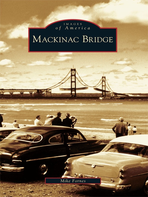 Title details for Mackinac Bridge by Mike Fornes - Available